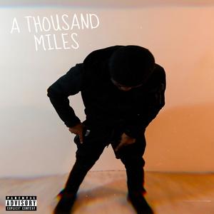 A Thousand Miles (Explicit)