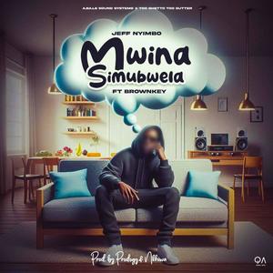 Mwina Simubwela (feat. Brownkey, Prodogy & Nkhiwa)