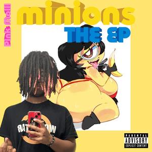 Minions The EP (Explicit)