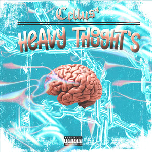 Heavy Thoughts (Explicit)