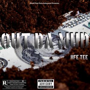 Out Da Mud (Explicit)