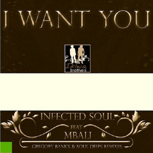 I Want You Feat Mbali (Soul Deeps Uhuru Dub Mix)