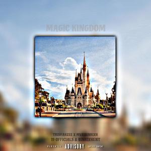 MAGIC KINGDOM (feat. MvriBinnRixhh) [Explicit]