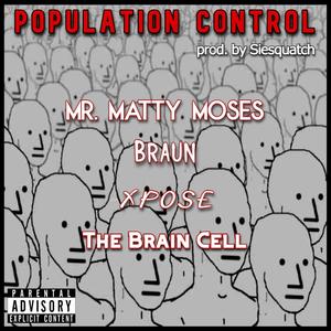 Population Control(feat. Braun, Xpose & The Brain Cell) (Explicit)