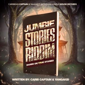 JUMBIE STORIES RIDDIM