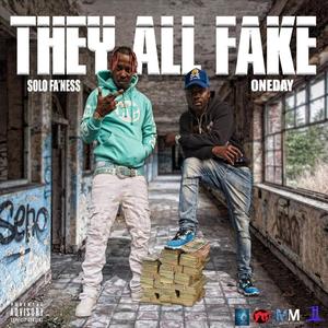 THEY ALL FAKE (feat. Oneday) [Explicit]