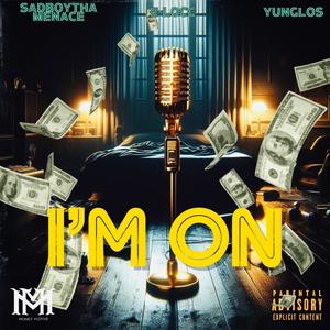 I'm On (feat. E-Locc & Yung Los) (Explicit)