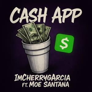 Cash App (feat. Moe Santana) (Explicit)