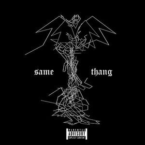 Same Thang (Explicit)