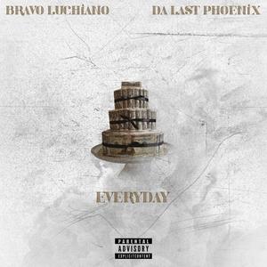 Everyday (feat. Da Last Phoenix) [Explicit]