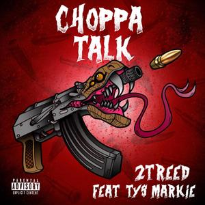 Choppa Talk (feat. TYS Markie) (Explicit)