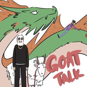 GOAT TALK (Explicit)