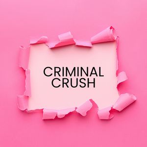 Criminal Crush