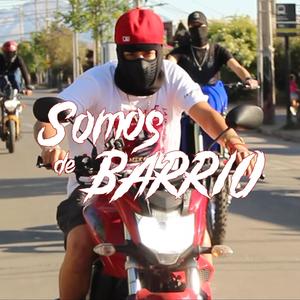 Somos de barrio (Explicit)