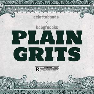 Plain Grits (feat. babyfacekc) [Explicit]