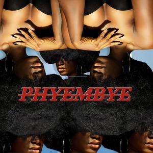 Phyembye (feat. Prof Musician)