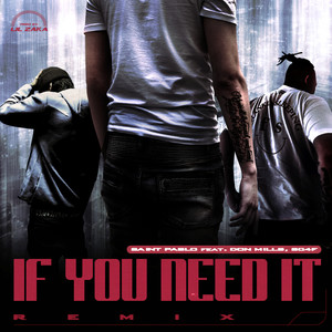 IF YOU NEED IT (feat. Don Mills, SC4F) - Remix