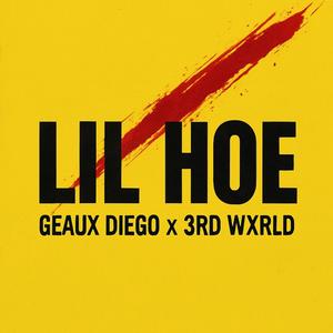 Lil Hoe (feat. 3rd Wxrld) (Explicit)