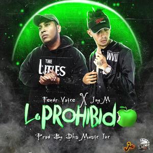 Lo Prohibido (feat. Fendr Voice & Jay M)