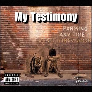 My Testimony (Explicit)