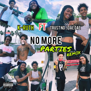 No More Parties (Remix) [Explicit]