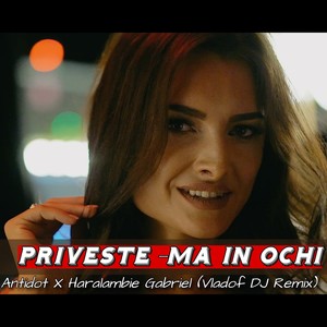 Priveste-ma In Ochi(feat. Haralambie Gabriel) (Vladof DJ Remix)