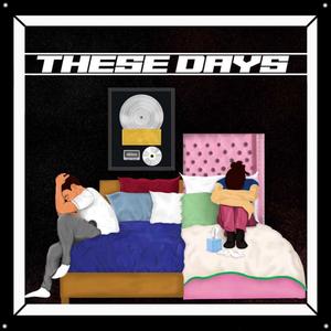 These Days(feat. REIGHN) (Explicit)