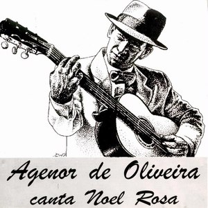 Agenor de Oliveira Canta Noel Rosa