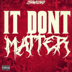 It Dont Matter (Explicit)