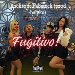 Fugitivo (feat. Fabianeli) (Explicit)