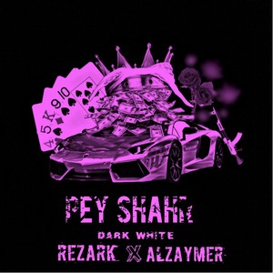 Pey Shahr (feat. Rezark & Alzaymer)