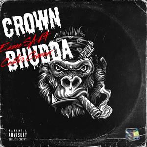 Crown Bhudda (feat. Castro Gunner)