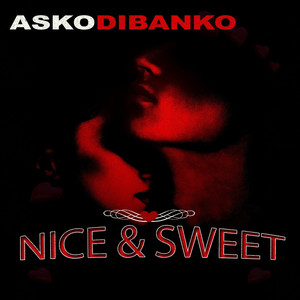 Nice and Sweet (Explicit)