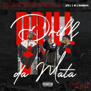 Drill Da Mata (Explicit)