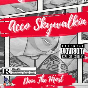 Doin The Most (Explicit)