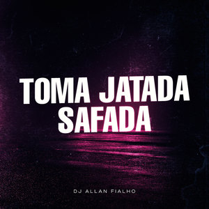 Toma Jatada Safada (Explicit)