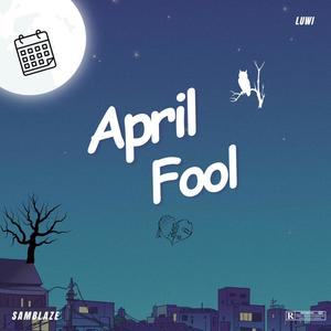 April fool (feat. Luwi)