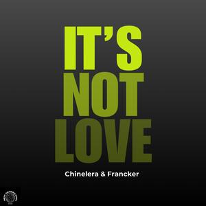 It's not love (feat. Francker) (Explicit)