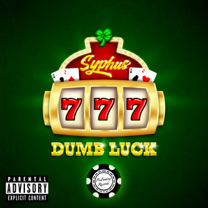 Dumb Luck (Explicit)