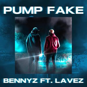 PUMP FAKE (feat. Lavez) [Explicit]