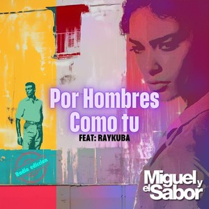 Por Hombres Como Tú (Radio Edición) [feat. Nene Vasquez, Raykuba & Nicole Alemán]