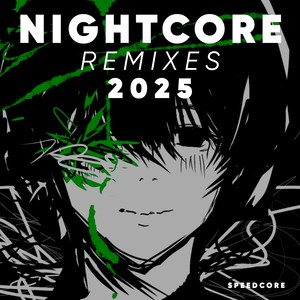 NIGHTCORE REMIXES 2025 (Explicit)