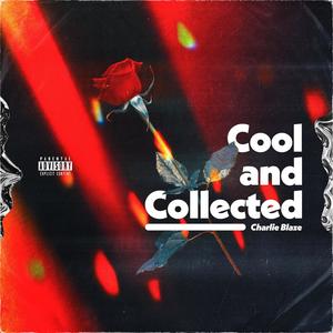 Cool and Collected (Explicit)