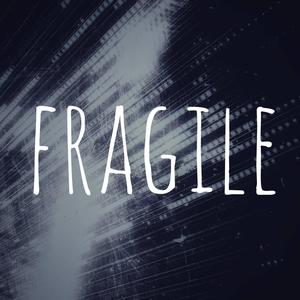 Fragile