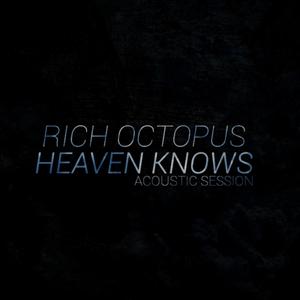 Heaven Knows (Acoustic Session) [Explicit]