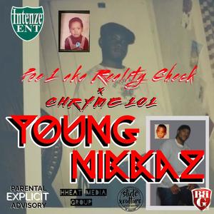 YOUNG NIKKAZ (feat. Chryme101) [Explicit]