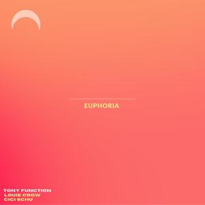 EUPHORIA (feat. Louie Crow & Cici Schu) [Explicit]