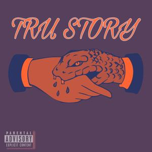 Tru Story (Explicit)