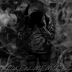 BROKEN MEMORIES (Explicit)