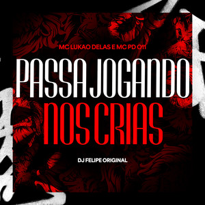 Passa Jogando Nos Crias